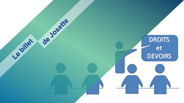 You are currently viewing Le billet de Josette | Des droits, certes, mais aussi des devoirs !