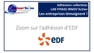 Lire la suite à propos de l’article Adhésions collectives FFMAS INNOV’Action : les entreprises témoignent ! ZOOM sur EDF