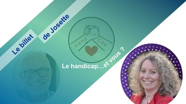You are currently viewing Le billet de Josette | Référent(e) handicap, un projet exaltant !