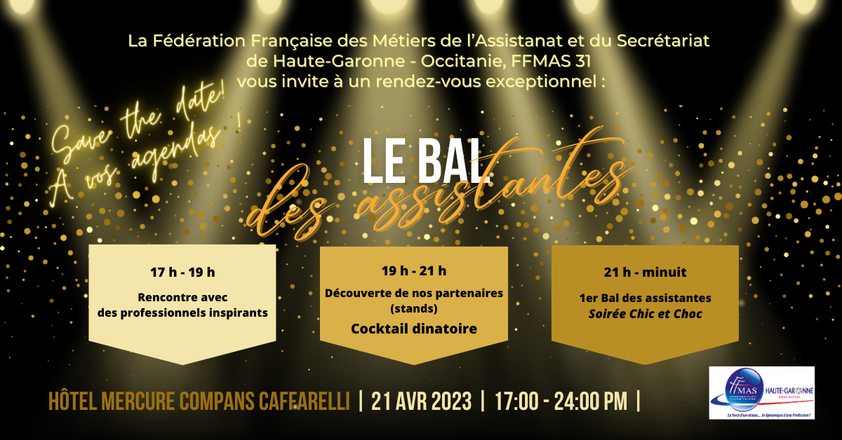 You are currently viewing SAVE THE DATE – 21 avril : BAL DES ASSISTANT(E)S à Toulouse !  Un événement unique proposé par la FFMAS31