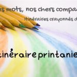 Itinéraires crayonnés de Martine… Itinéraire printanier…
