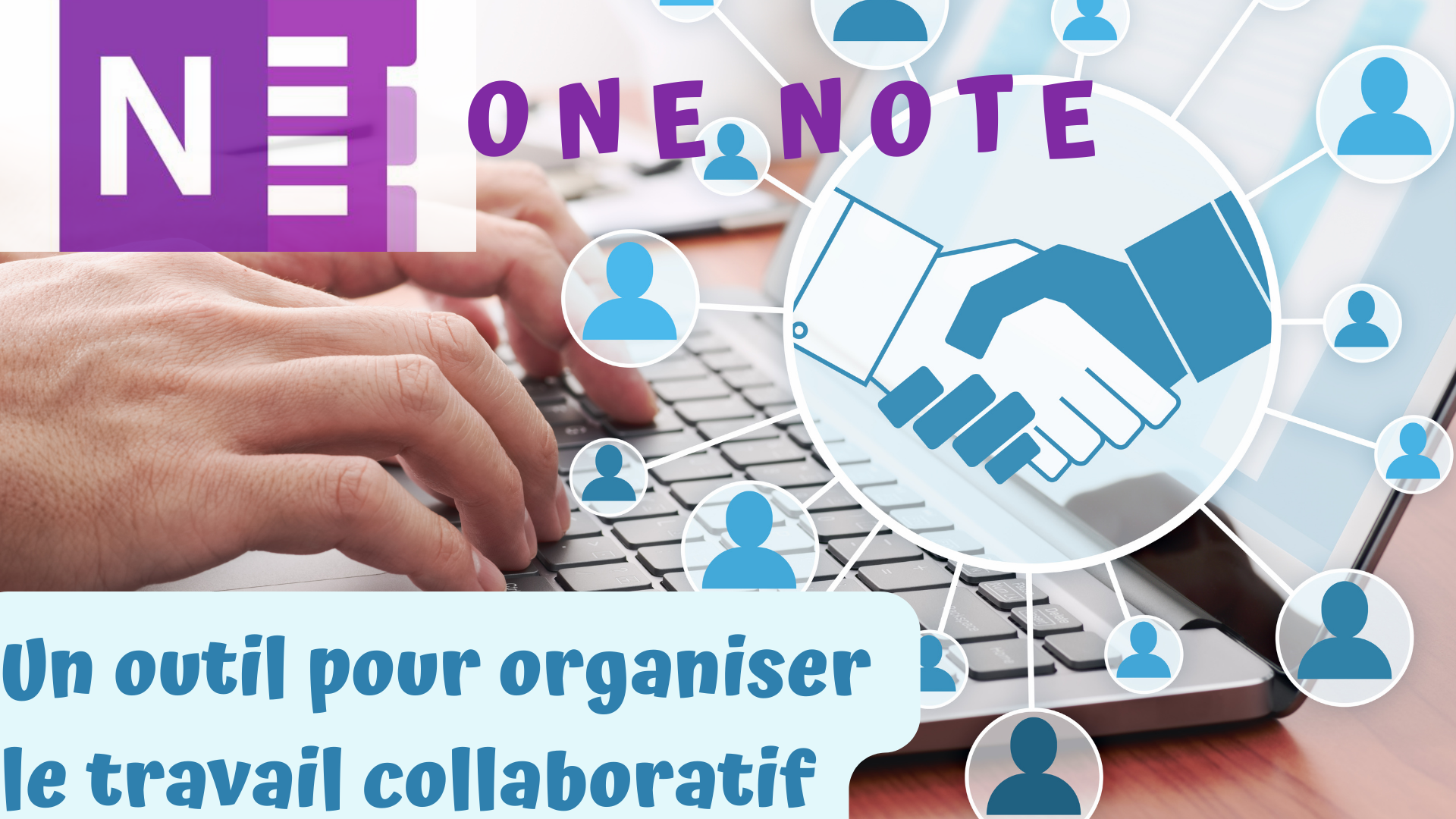 You are currently viewing One Note : un outil pour organiser le travail collaboratif