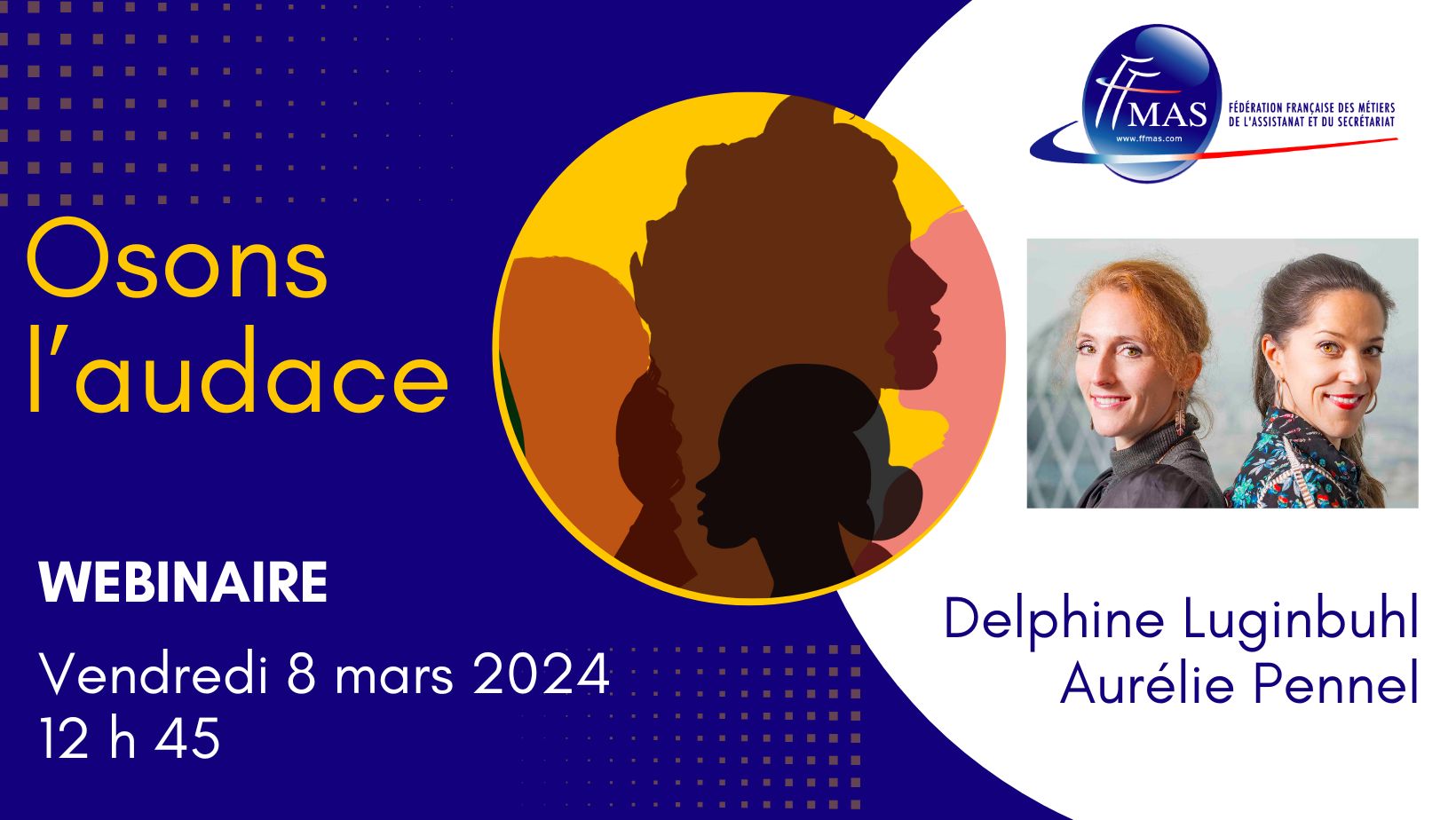You are currently viewing Webinaire du 8 mars 2024 « Osons l’audace »