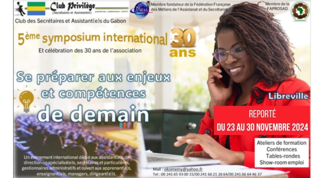 Lire la suite à propos de l’article 5ème symposium international du Club des assistant(e)s et secrétaires du Gabon | Rdv du 25 au 30 novembre 2024