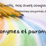 Itinéraires crayonnés de Martine – Des homonymes et des paronymes*