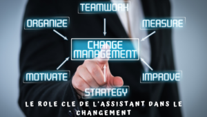 Lire la suite à propos de l’article Le rôle clé de l’assistant et de l’office manager dans la gestion du changement organisationnel