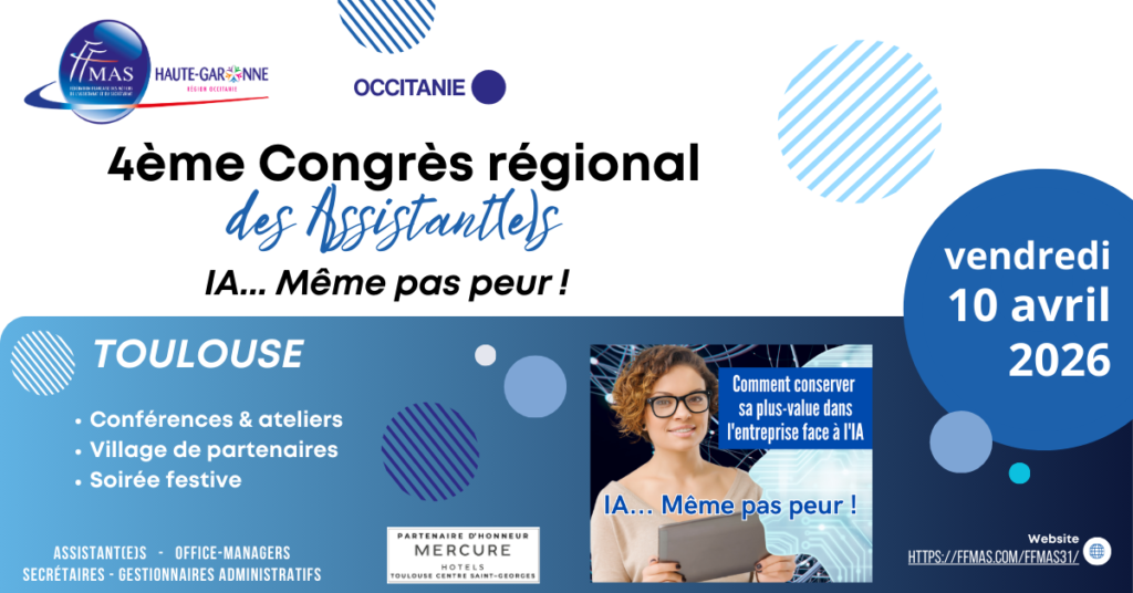 Lire la suite à propos de l’article 4ème congrès régional des assistant(e)s | L&rsquo;IA, même pas peur ! | 10 avril 2026 – Toulouse – Occitanie