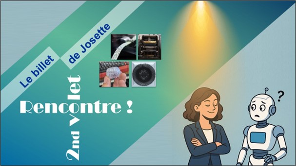 Lire la suite à propos de l’article Le billet de Josette | Quand l&rsquo;IA rencontre l&rsquo;AI !
