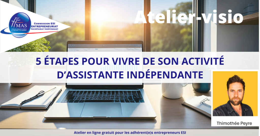 Lire la suite à propos de l’article Atelier visio Entrepreneuriat – 5 étapes pour vivre de son activité d&rsquo;assistante indépendante