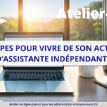 Atelier visio Entrepreneuriat – 5 étapes pour vivre de son activité d&rsquo;assistante indépendante